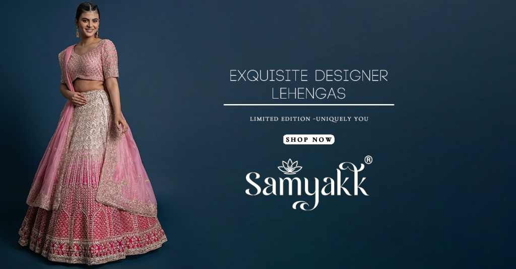 The Definitive Guide to Designer Bridal Lehenga Outfit from Samyakk.com
